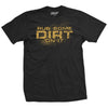 Rub Some Dirt on It T-shirt - Black