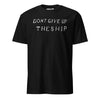 Don't Give Up the Ship T-Shirt - Black