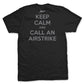 Keep Calm & Call an Airstrike T-Shirt