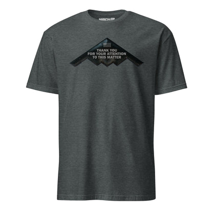 Thank You For Your Attention B-2 Spirit T-Shirt