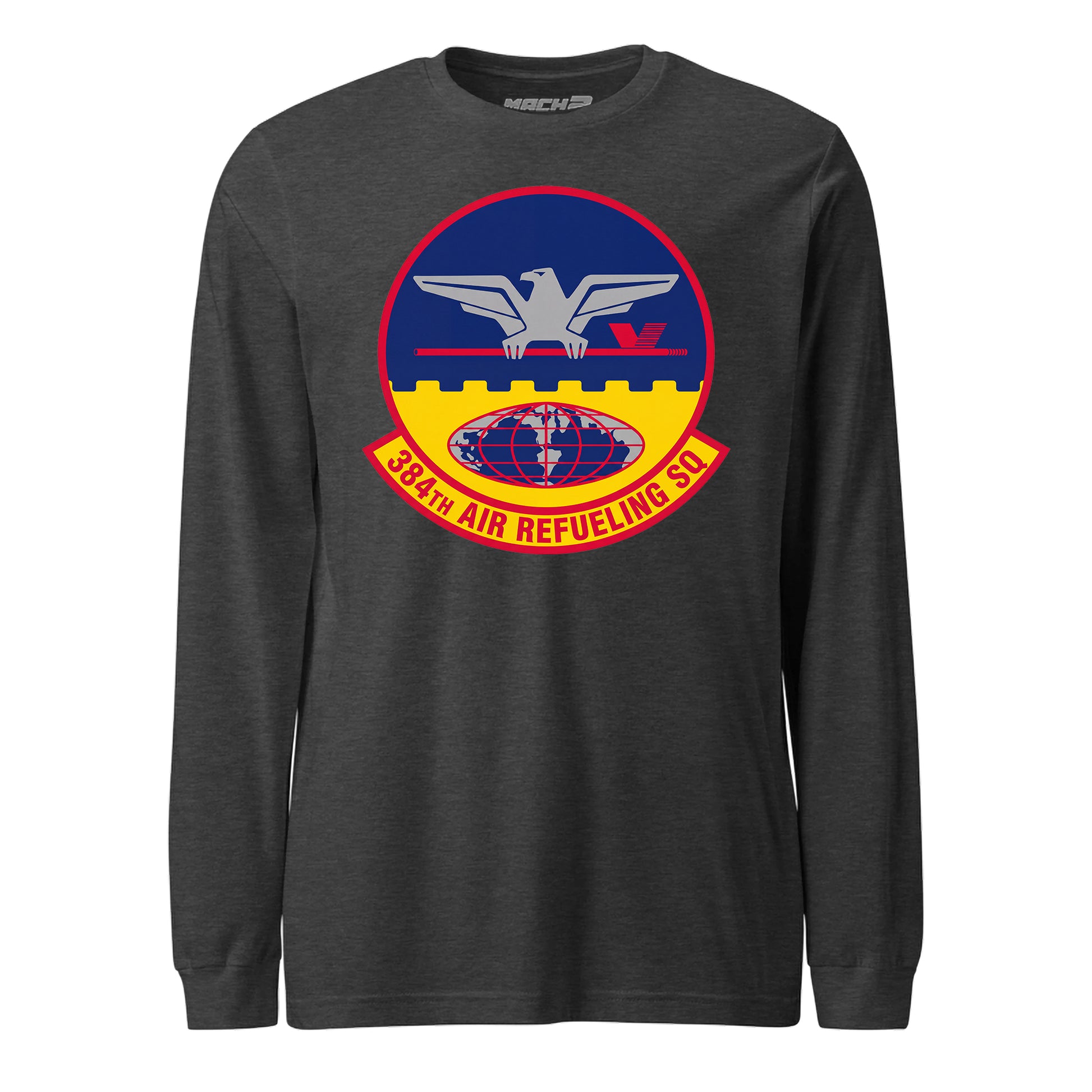 Mach2 Squadron Upload | 384TH AIR REFUELING SQUADRON | Long Sleeve | Charcoal Heather | MACH-LONG-SLEEVE-FRONT-CHARCOAL.jpg