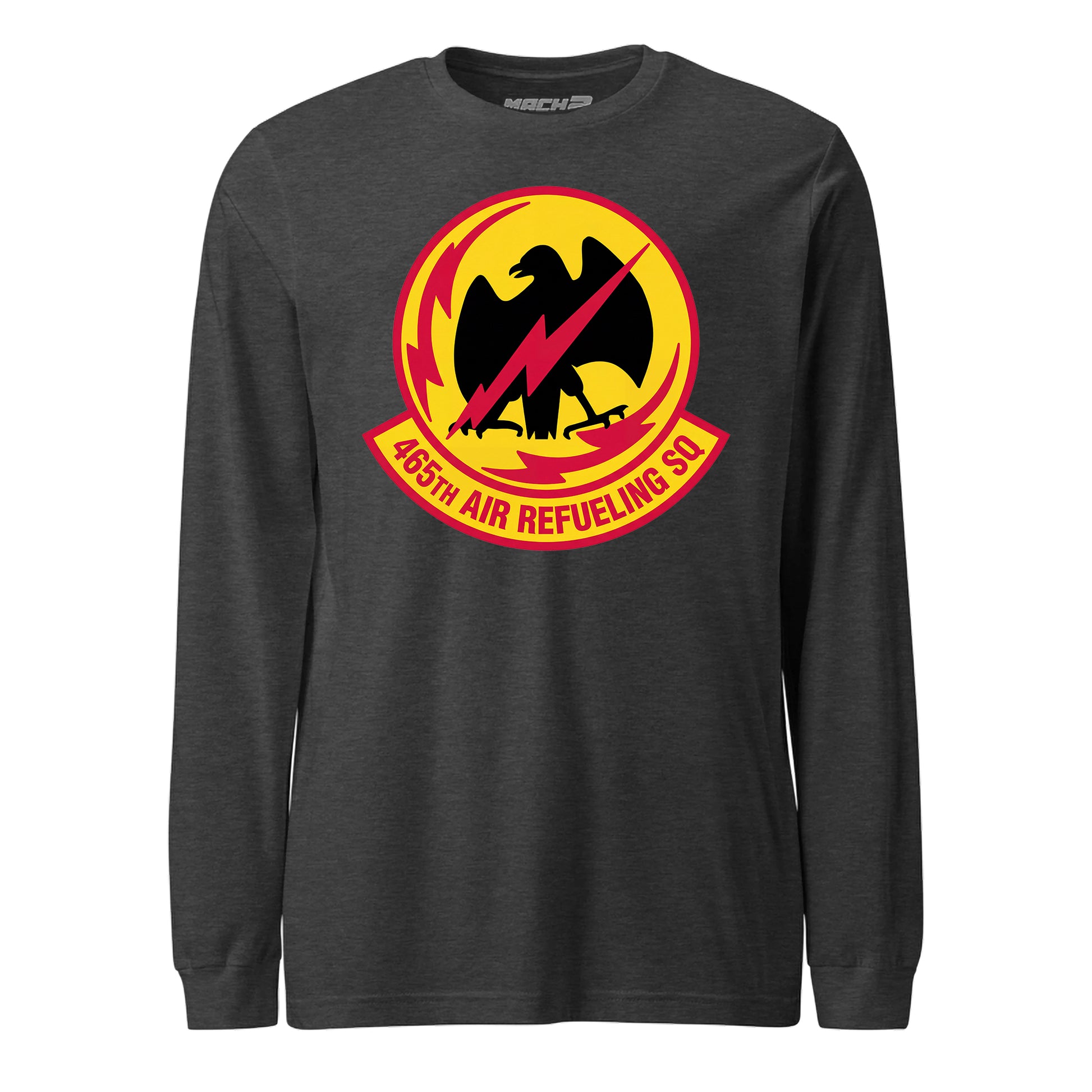 Mach2 Squadron Upload | 465TH AIR REFUELING SQUADRON | Long Sleeve | Charcoal Heather | MACH-LONG-SLEEVE-FRONT-CHARCOAL.jpg