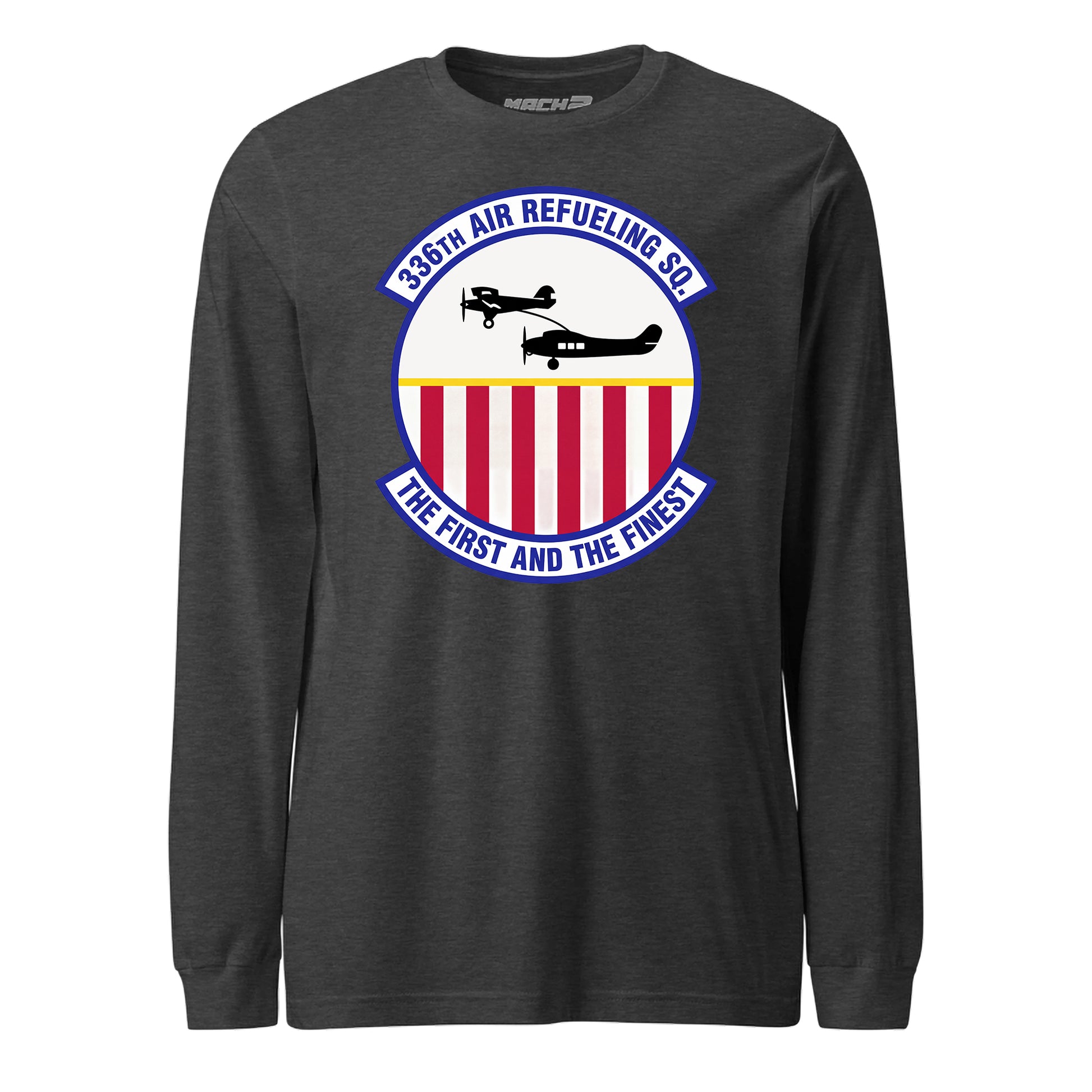 Mach2 Squadron Upload | 336TH AIR REFUELING SQUADRON | Long Sleeve | Charcoal Heather | MACH-LONG-SLEEVE-FRONT-CHARCOAL.jpg