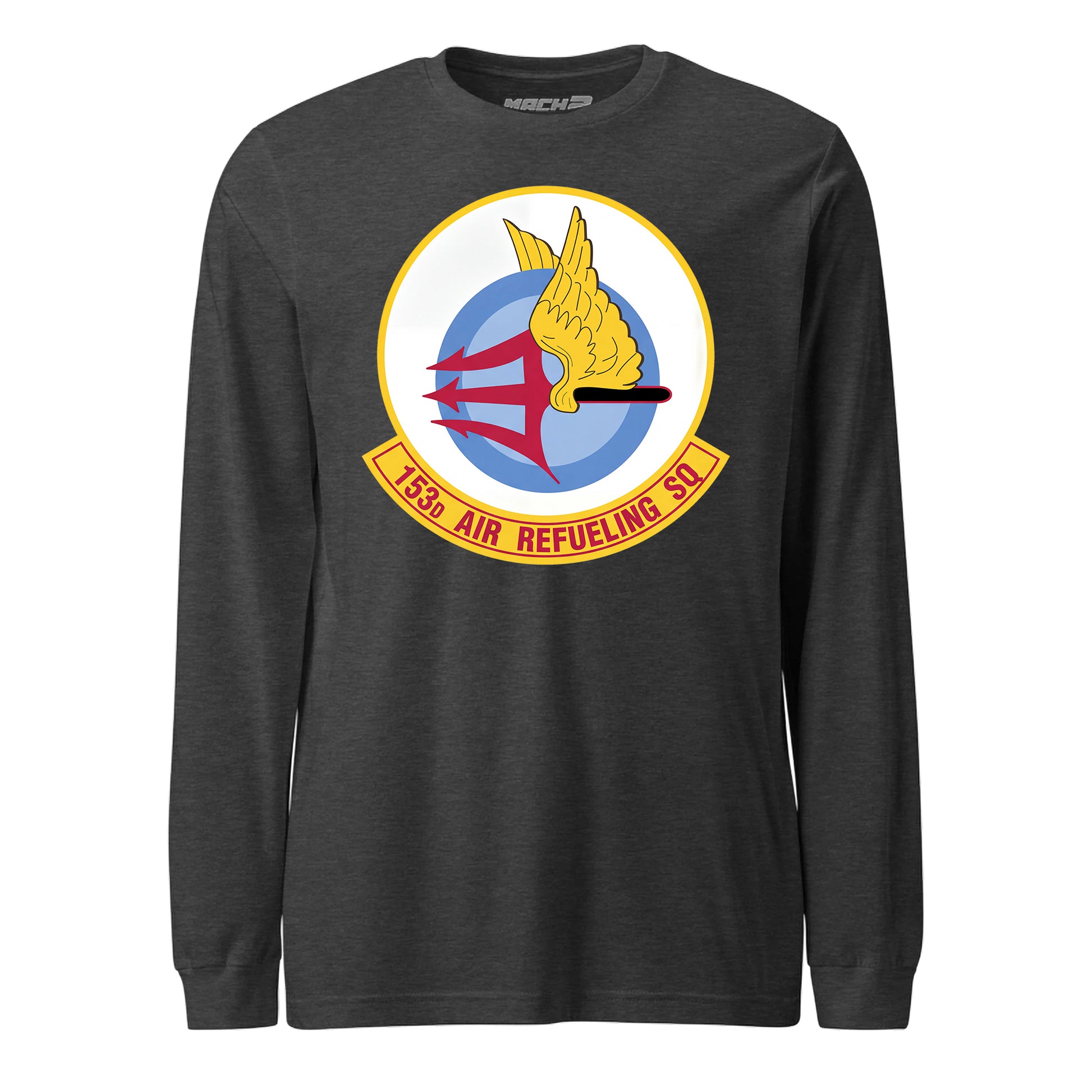 Mach2 Squadron Upload | 153RD AIR REFUELING SQUADRON | Long Sleeve | Charcoal Heather | MACH-LONG-SLEEVE-FRONT-CHARCOAL.jpg