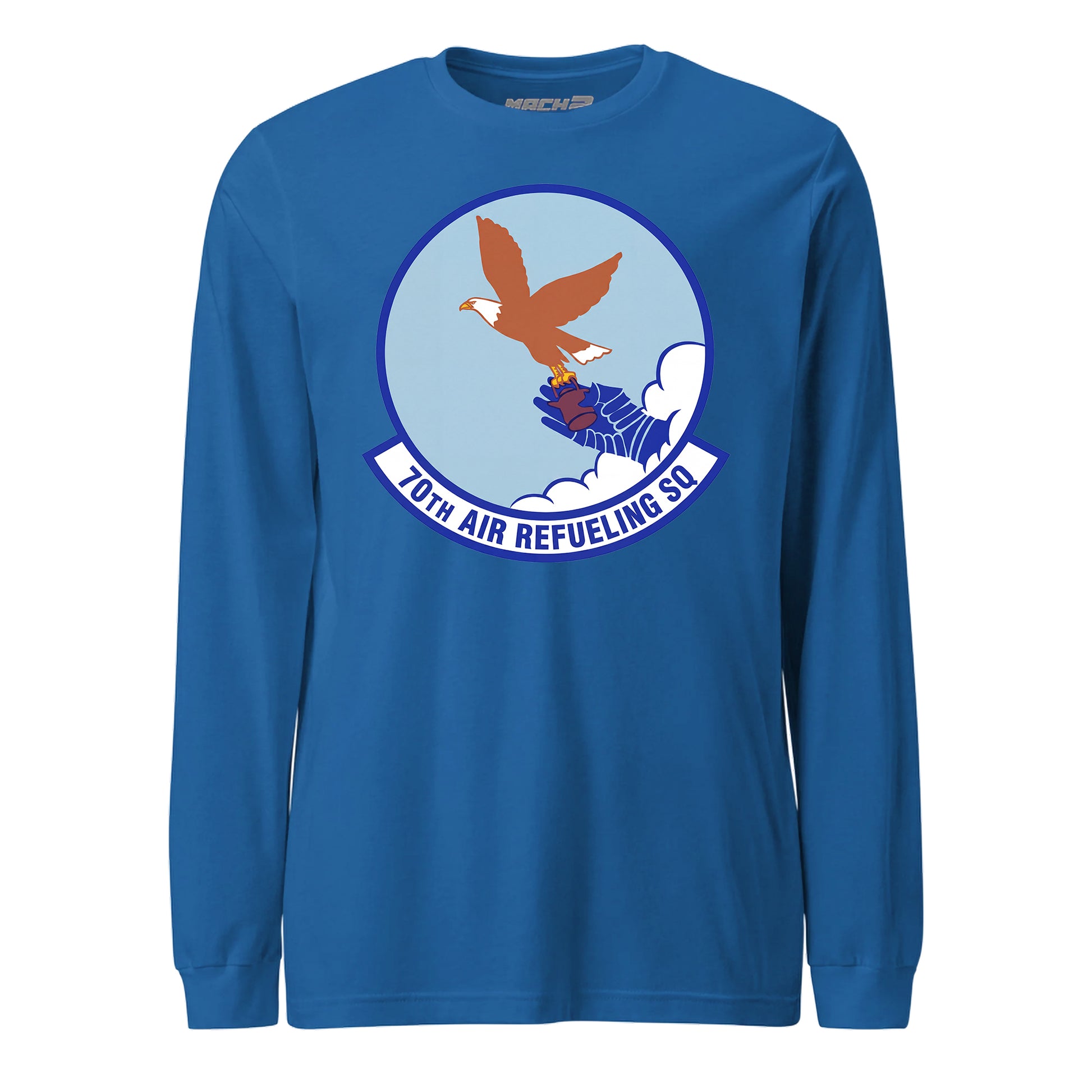 Mach2 Squadron Upload | 70TH AIR REFUELING SQUADRON | Long Sleeve | Royal | MACH-LONG-SLEEVE-FRONT-ROYAL.jpg