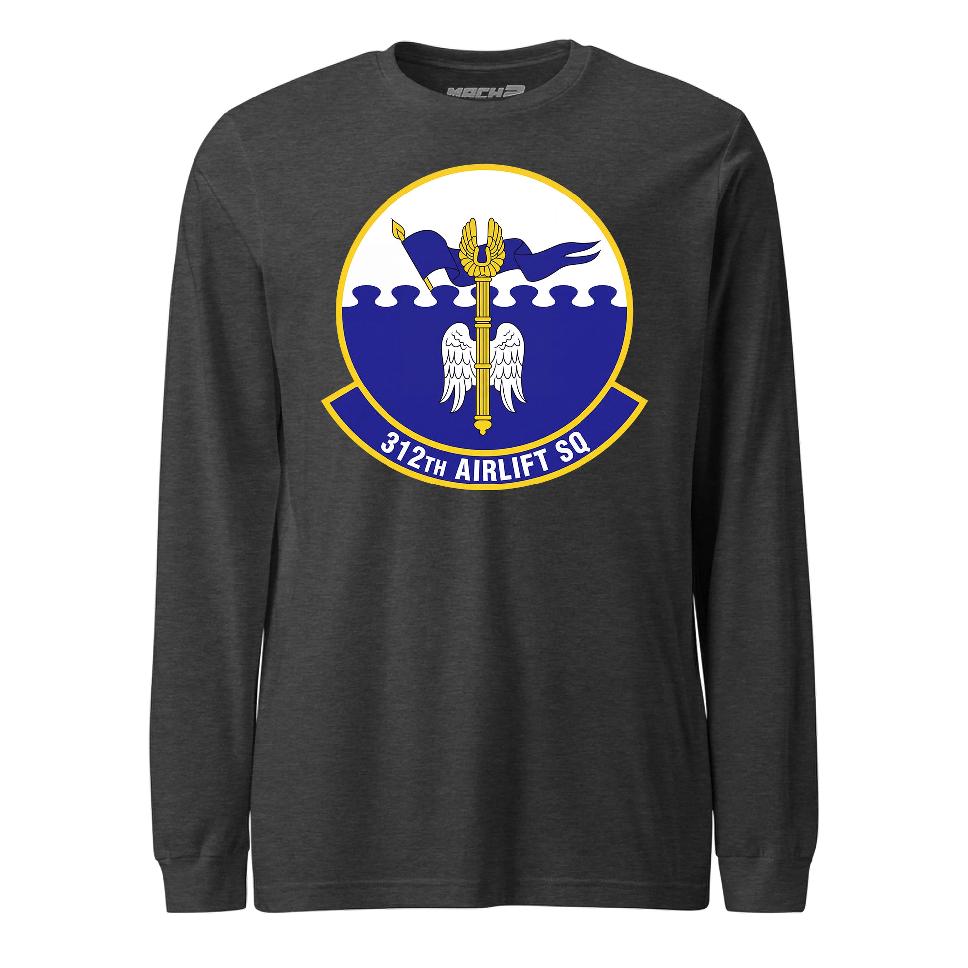 Mach2 Squadron Upload | 312TH AIRLIFT SQUADRON | Long Sleeve | Charcoal Heather | MACH-LONG-SLEEVE-FRONT-CHARCOAL.jpg